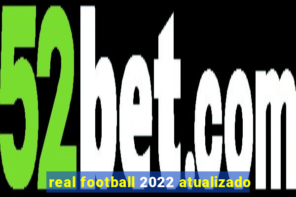 real football 2022 atualizado